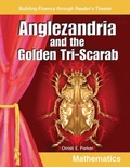 Cover: Anglezandria and the Golden Tri-Scarab - Teacher Created Materials, Inc