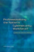 Cover: Professionalizing the Nation's Cybersecurity Workforce? - National Academies Press