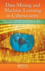 Cover: Data Mining and Machine Learning in Cybersecurity - Taylor & Francis