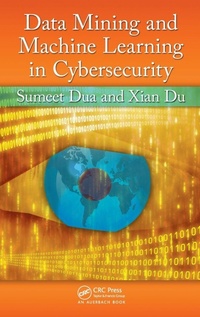 Enlarge image Cover: Data Mining and Machine Learning in Cybersecurity - Taylor & Francis