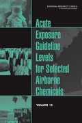 Cover: Acute Exposure Guideline Levels for Selected Airborne Chemicals - National Academies Press
