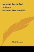 Cover: Colonial Facts And Fictions - Kessinger Publishing