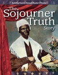 Cover: The Sojourner Truth Story - Teacher Created Materials, Inc