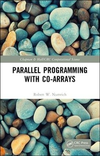 Enlarge image Cover: Parallel Programming with Co-arrays - Chapman & Hall/CRC