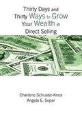 Cover: Thirty Days and Thirty Ways to Grow Your Wealth in Direct Selling - Xlibris Corporation