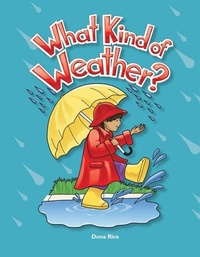 Enlarge image Cover: What Kind of Weather? - Teacher Created Materials, Inc
