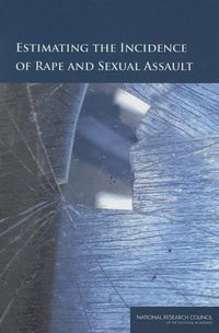 Enlarge image Cover: Estimating the Incidence of Rape and Sexual Assault - National Academies Press