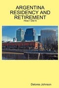 Cover: Argentina Residency and Retirement: How I Did It - Lulu.com