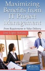 Cover: Maximizing Benefits from IT Project Management - CRC Press