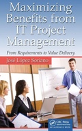 Cover: Maximizing Benefits from IT Project Management - CRC Press
