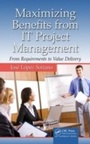 Cover: Maximizing Benefits from IT Project Management - CRC Press