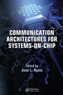 Cover: Communication Architectures for Systems-on-Chip - CRC Press