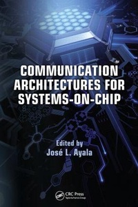 Enlarge image Cover: Communication Architectures for Systems-on-Chip - CRC Press