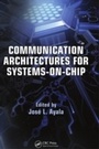 Cover: Communication Architectures for Systems-on-Chip - CRC Press