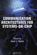 Cover: Communication Architectures for Systems-on-Chip - CRC Press