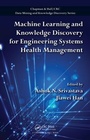 Cover: Machine Learning and Knowledge Discovery for Engineering Systems Health Management - Chapman & Hall/CRC