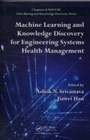 Cover: Machine Learning and Knowledge Discovery for Engineering Systems Health Management - Chapman & Hall/CRC