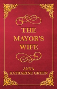 Abbildung von: The Mayor's Wife - Read Books