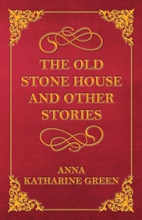 Abbildung von: The Old Stone House and Other Stories - Read Books