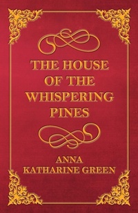 Abbildung von: The House of the Whispering Pines - Read Books