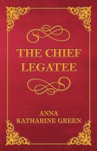 Abbildung von: The Chief Legatee - Read Books