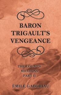 Abbildung von: Baron Trigault's Vengeance - Read Books