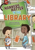 Cover: Manners Matter in the Library - Capstone Press