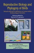 Cover: Reproductive Biology and Phylogeny of Birds, Part B: Sexual Selection, Behavior, Conservation, Embryology and Genetics - Science Publishers,U.S.