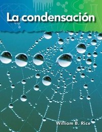 Abbildung von: La condensacion - Teacher Created Materials, Inc
