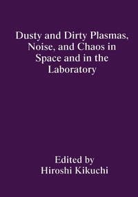 Abbildung von: Dusty and Dirty Plasmas, Noise, and Chaos in Space and in the Laboratory - Springer