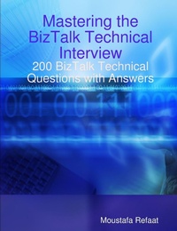 Enlarge image Cover: Mastering the BizTalk Technical Interview - Lulu.com
