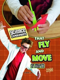 Enlarge image Cover: Science Experiments That Fly and Move - Capstone Press