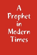 Cover: A Prophet in Modern Times - Lulu.com