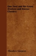 Cover: One Foot and the Grave (Fantasy and Horror Classics) - Fantasy and Horror Classics