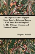 Cover: The Edgar Allan Poe of Japan - Some Tales by Edogawa Rampo - With Some Stories Inspired by His Writings (Fantasy and Horror Classics) - Read Books Ltd.