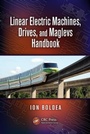 Cover: Linear Electric Machines, Drives, and MAGLEVs Handbook - CRC Press