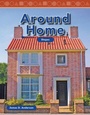 Cover: Around Home - Teacher Created Materials, Inc