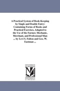 Cover: A Practical System of Book-Keeping by Single and Double Entry - Scholarly Publishing Office, University of Michigan Library