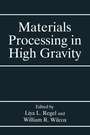 Cover: Materials Processing in High Gravity - Kluwer Academic / Plenum Publishers