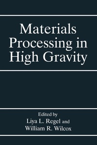 Enlarge image Cover: Materials Processing in High Gravity - Kluwer Academic / Plenum Publishers