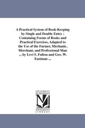 Cover: A Practical System of Book-Keeping by Single and Double Entry - Scholarly Publishing Office, University of Michigan Library