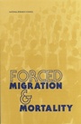 Cover: Forced Migration and Mortality - National Academies Press