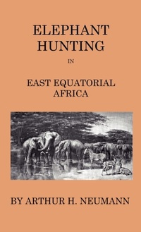 Abbildung von: Elephant-Hunting In East Equatorial Africa - Read Books Ltd.