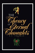 Cover: The Theory of Eternal Thoughts - Xlibris
