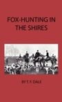 Cover: Fox-Hunting in the Shires - Read Books Ltd.