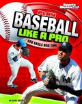 Cover: Play Baseball Like a Pro - Capstone Press
