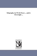 Cover: Telegraphy, by W. H. Preece ... and J. Sivewright ... - Scholarly Publishing Office, University of Michigan Library