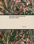 Cover: Gnossiennes by Erik Satie for Solo Piano (1893) - Read Books Ltd.