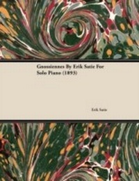Abbildung von: Gnossiennes by Erik Satie for Solo Piano (1893) - Read Books Ltd.