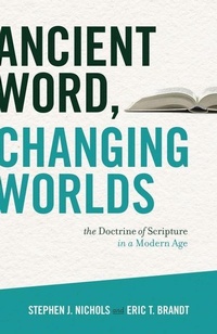 Enlarge image Cover: Ancient Word, Changing Worlds - Crossway Books